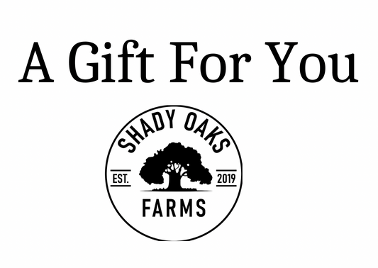 Shady Oaks Farms Gift Cards